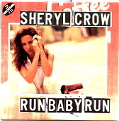 Sheryl Crow - Run Baby Run